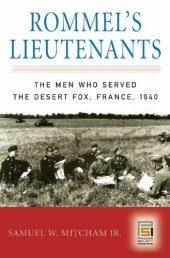 book Rommel's Lieutenants: The Men Who Served the Desert Fox, France, 1940