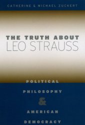 book The Truth about Leo Strauss: Political Philosophy and American Democracy