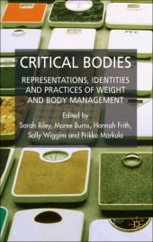 book Critical Bodies: Representations, Practices and Identities of Weight and Body Management