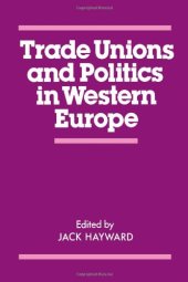 book Trade Unions and Politics in Western Europe