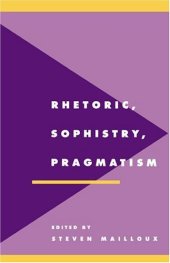 book Rhetoric, Sophistry, Pragmatism (Literature, Culture, Theory)