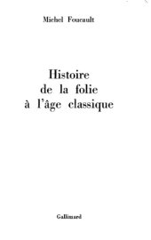 book Histoire de la folie à l'âge classique.