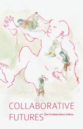 book Collaborative Futures: A Book About the Future of Collaboration, Written Collaboratively (Volume 2)