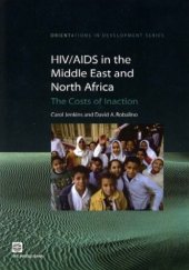 book HIV AIDS in the Middle East And North Africa: The Costs of Inaction (Orientations in Development Series)