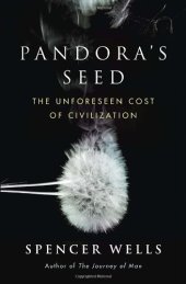 book Pandora's Seed: The Unforeseen Cost of Civilization