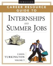 book Ferguson Career Resource Guide to Internships And Summer Jobs (Ferguson Career Resource Guide)