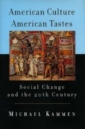 book American Culture, American Tastes: Social Change and the Twentieth Century