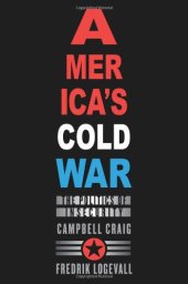 book America's Cold War: The Politics of Insecurity