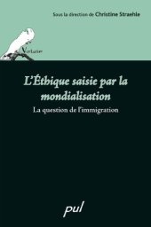 book L'éthique saisie par la mondialisation : La question de l'immigration