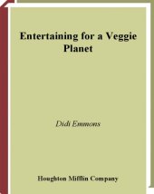 book Entertaining for a Veggie Planet: 250 Down-to-Earth Recipes