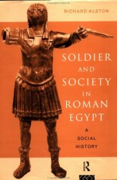 book Soldier and Society in Roman Egypt: A Social History