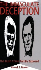 book The Immaculate Deception: The Bush Crime Family Exposed