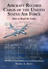 book Aircraft Record Cards of the United States Air Force: How to Read the Codes