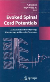 book Evoked Spinal Cord Potentials: An illustrated Guide to Physiology, Pharmocology, and Recording Techniques
