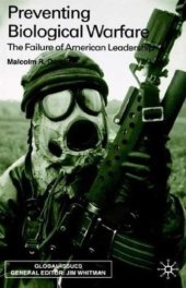 book Preventing Biological Warfare: The Failure of American Leadership