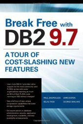 book Break Free with DB2 9.7: A tour of Cost-Slashing New Features