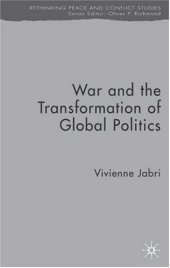 book War and the Transformation of Global Politics (Rethinking Peace and Conflict Studies)