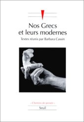 book Nos Grecs et leurs modernes, Les stratégies contemporaines d'appropriation de l'Antiquité