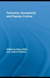 book Feminism, Domesticity and Popular Culture (Routledge Advances in Sociology)