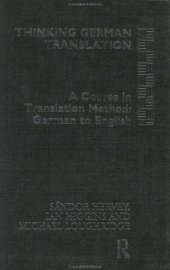 book Thinking German Translation: A Course in Translation Method: German to English (Thinking Translation)