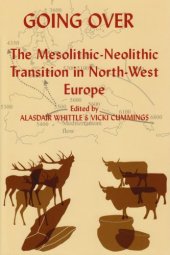 book Going Over: The Mesolithic-Neolithic Transition in North West Europe