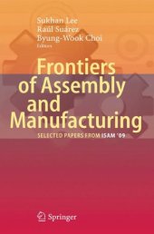 book Frontiers of Assembly and Manufacturing: Selected papers from ISAM 2009