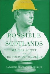 book Possible Scotlands: Walter Scott and the Story of Tomorrow