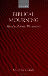 book Biblical Mourning: Ritual and Social Dimensions