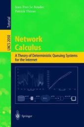 book Network Calculus: A Theory of Deterministic Queuing Systems for the Internet