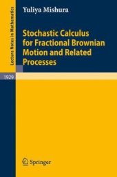 book Stochastic Calculus for Fractional Brownian Motion and Related Processes