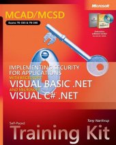 book MCAD/MCSD Self-Paced Training Kit: Implementing Security for Applications with Microsoft Visual Basic .NET and Microsoft C# .NET