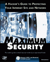 book Maximum Security: A Hacker's Guide to Protecting Your Internet Site and Network