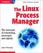 book Linux Process Manager: The Internals of Scheduling, Interrupts and Signals