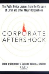 book Corporate Aftershock: The Public Policy Lessons from the Collapse of Enron and Other Major Corporations