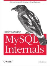 book Understanding MySQL Internals: Discovering and Improving a Great Database