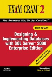 book MCAD/MCSE/MCDBA 70-229 Exam Cram 2: Designing & Implementing Databases w/SQL Server 2000 Enterprise Edition