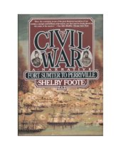 book The Civil War: A Narrative, Vol. 1: Fort Sumter to Perryville