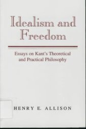 book Idealism and Freedom: Essays on Kant's Theoretical and Practical Philosophy