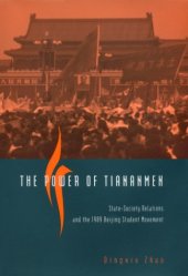 book The Power of Tiananmen: State-Society Relations and the 1989 Beijing Student Movement