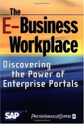 book The E-Business Workplace: Discovering the Power of Enterprise Portals