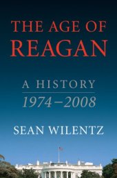 book The Age of Reagan: A History, 1974-2008