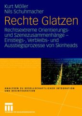 book Rechte Glatzen. Rechtsextreme Orientierungs- und Szenezusammenhänge - Einstiegs-, Verbleibs- und Ausstiegsprozesse von Skinheads.: Ein- und ... Orientierungs- und Szenezusammenhänge