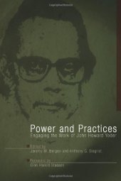 book Power and Practices: Engaging the Work of John Howard Yoder