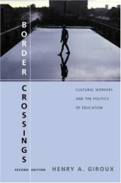 book Border Crossings: Cultural Workers and the Politics of Education