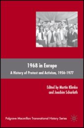 book 1968 in Europe: A History of Protest and Activism, 1956-1977 (Palgrave Macmillan Transnational History)