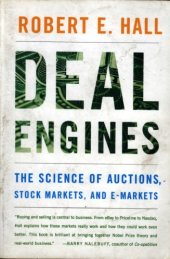 book Deal Engines: The Science of Auctions, Stock Markets, and E-Markets