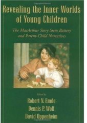 book Revealing the Inner Worlds of Young Children: The MacArthur Story Stem Battery and Parent-Child Narratives