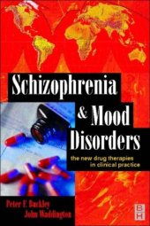 book Schizophrenia and Mood Disorders: The New Drug Therapies in Clinical Practice