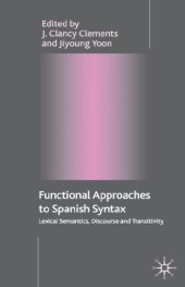 book Functional Approaches to Spanish Syntax: Lexical Semantics, Discourse and Transitivity