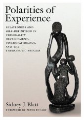 book Polarities of Experiences: Relatedness and Self-definition in Personality Development, Psychopathology and the Therapeutic Process